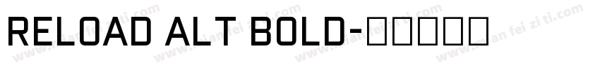 Reload Alt Bold字体转换